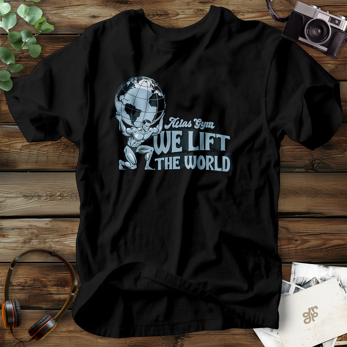 We Lift The World T-Shirt