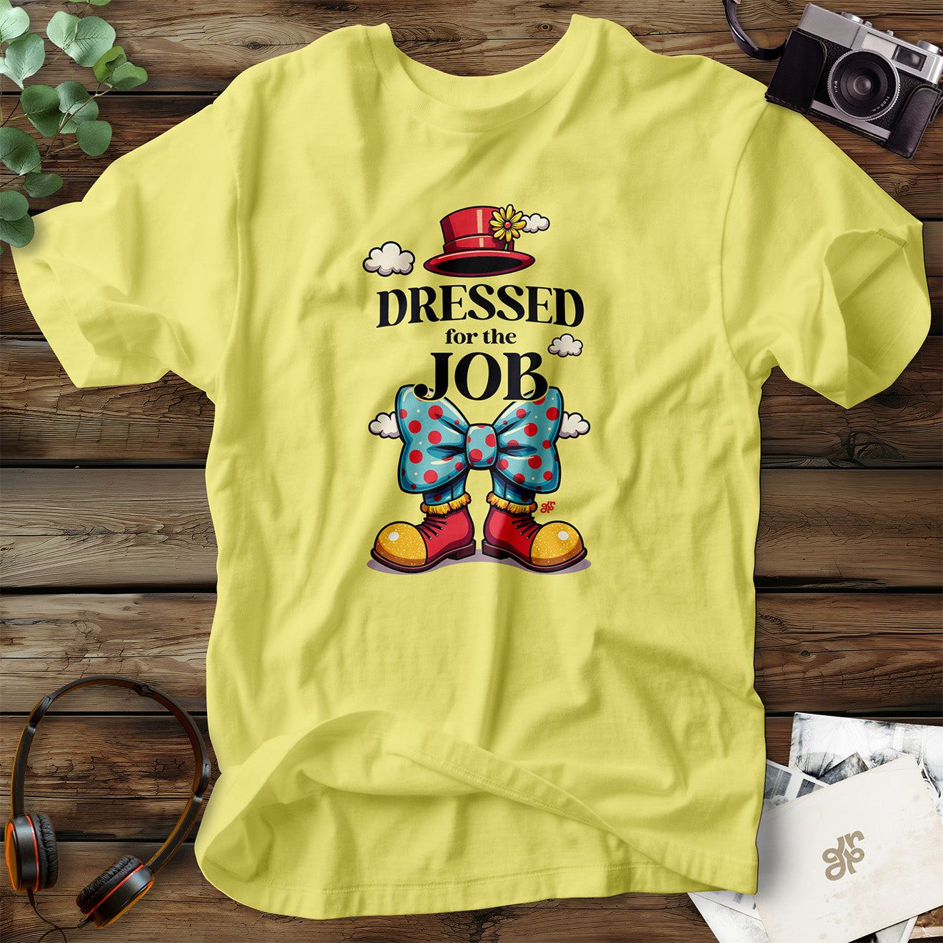 Dressed for the Job T-Shirt
