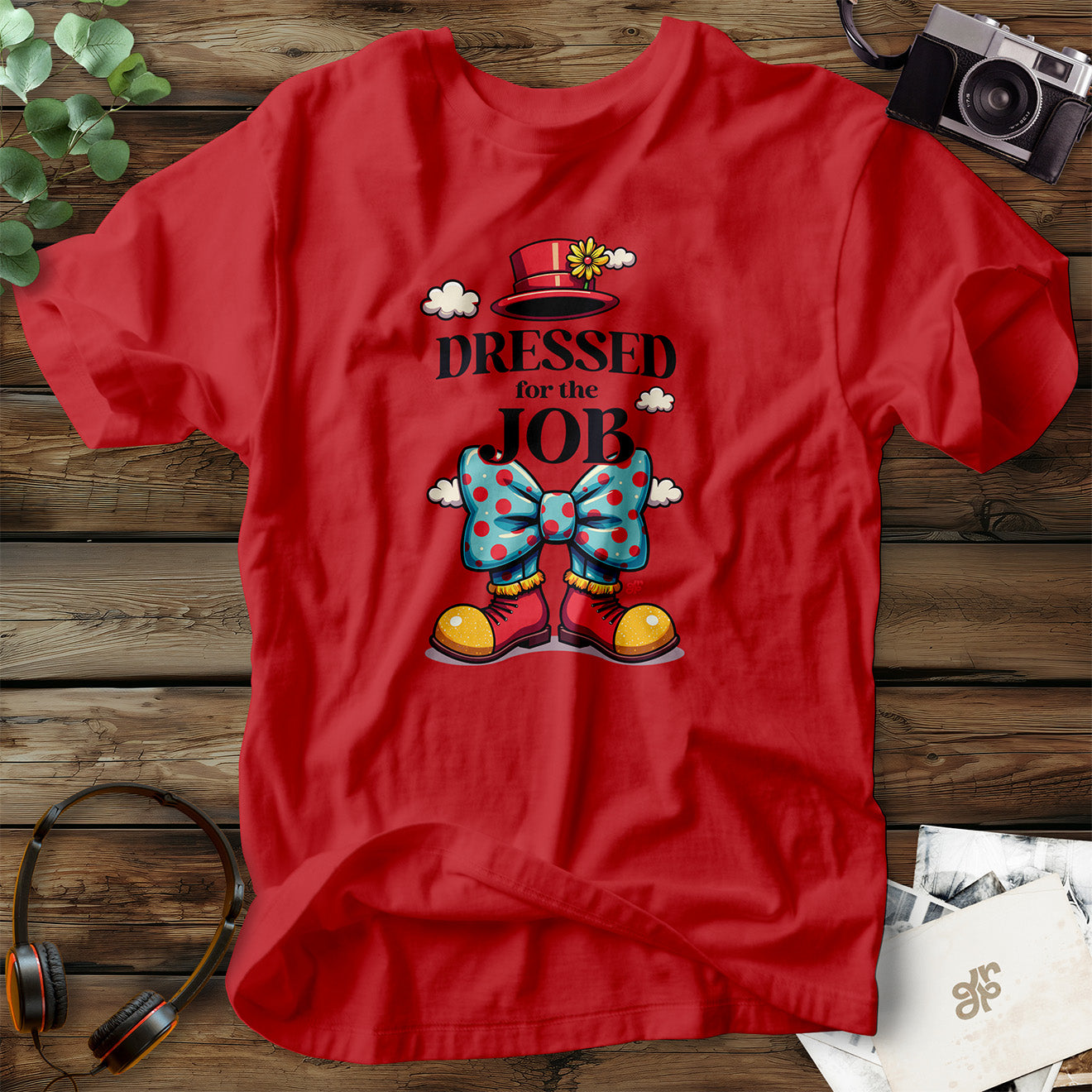 Dressed for the Job T-Shirt