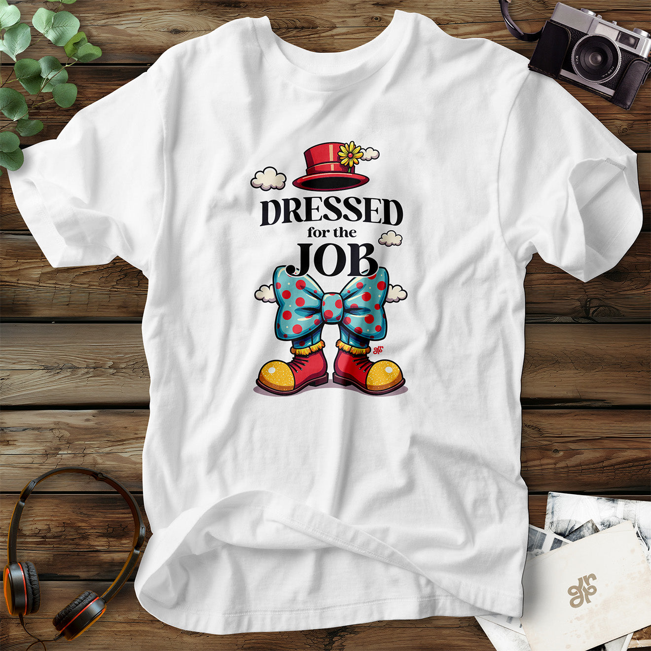 Dressed for the Job T-Shirt