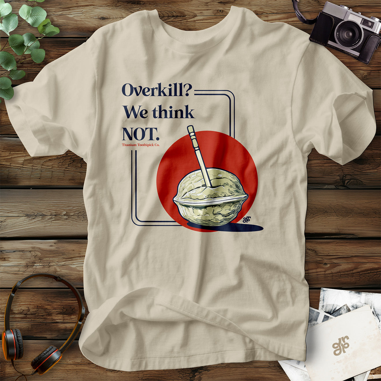 Overkill? T-Shirt