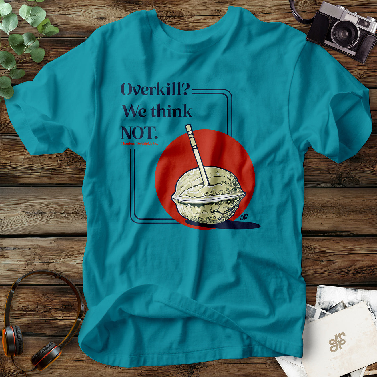 Overkill? T-Shirt