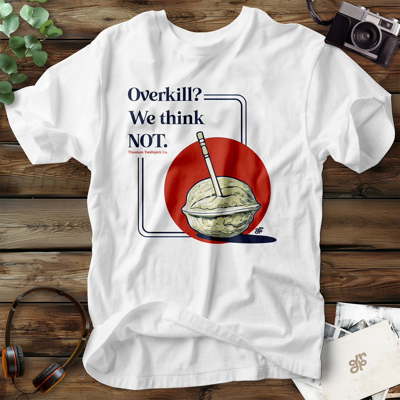 Overkill? T-Shirt