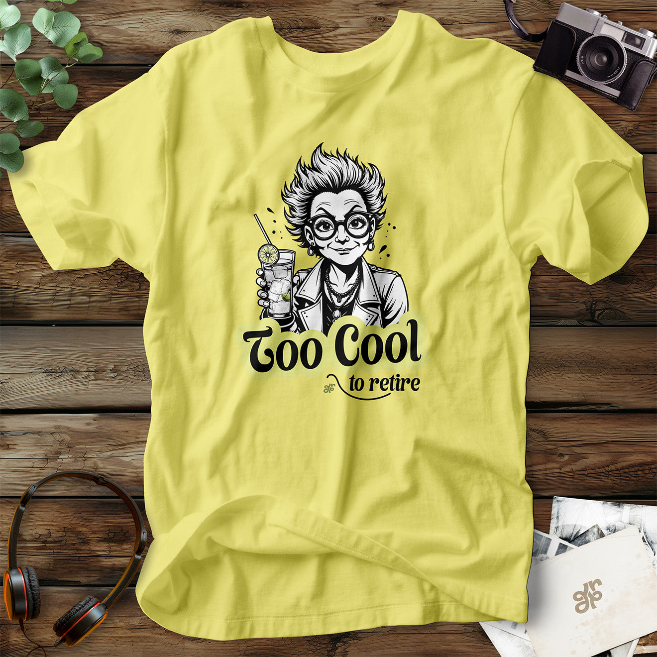 Too Cool to Retire T-Shirt