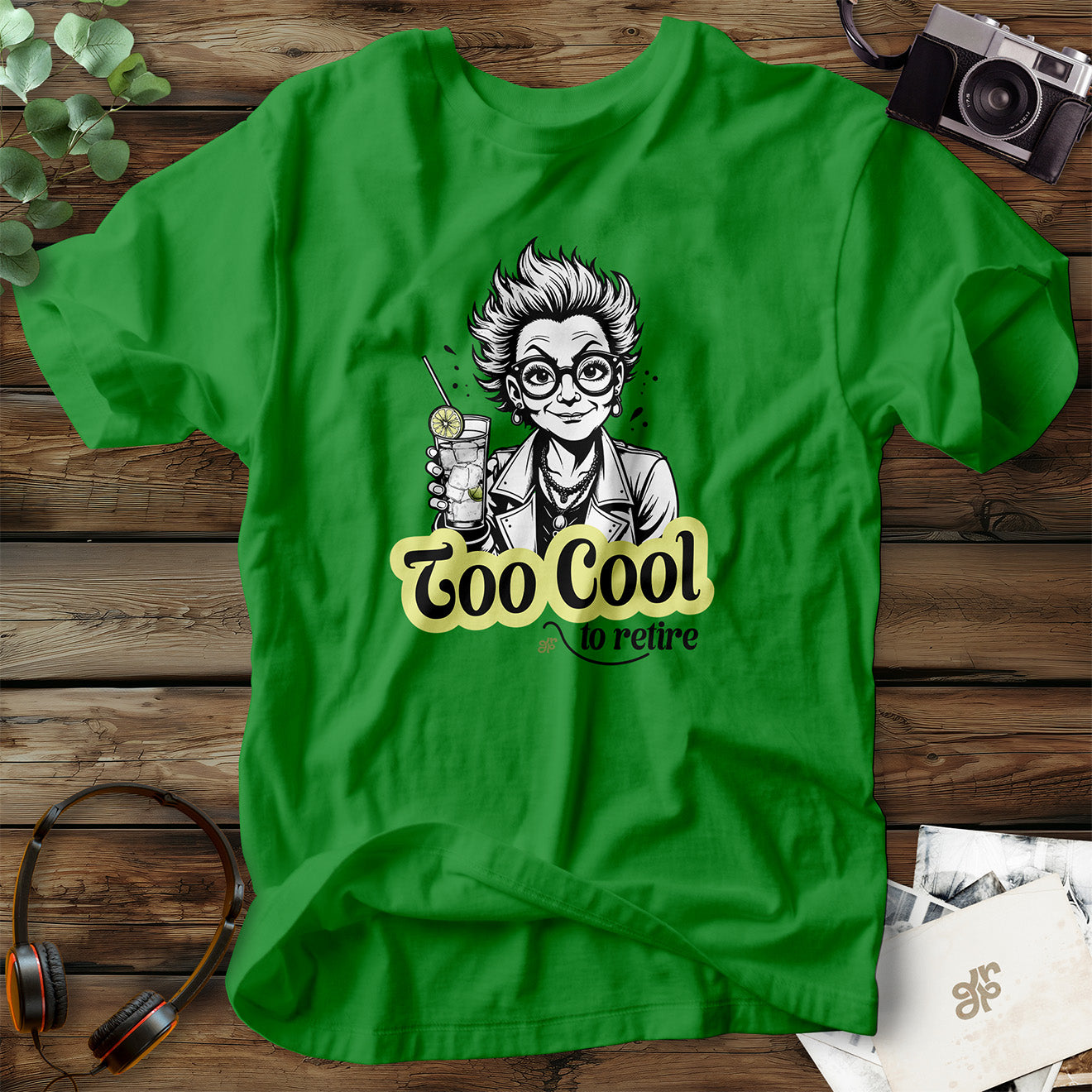 Too Cool to Retire T-Shirt