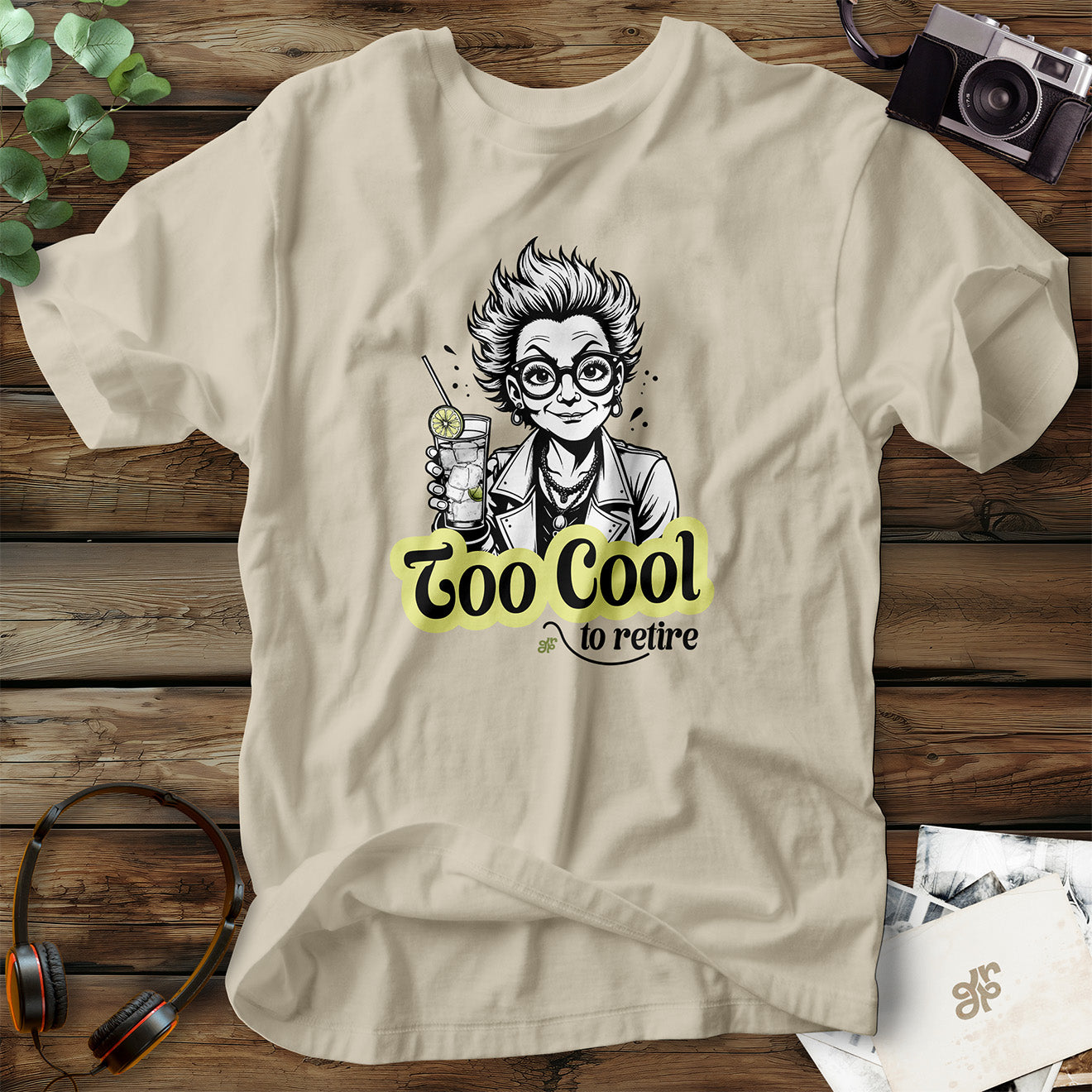 Too Cool to Retire T-Shirt