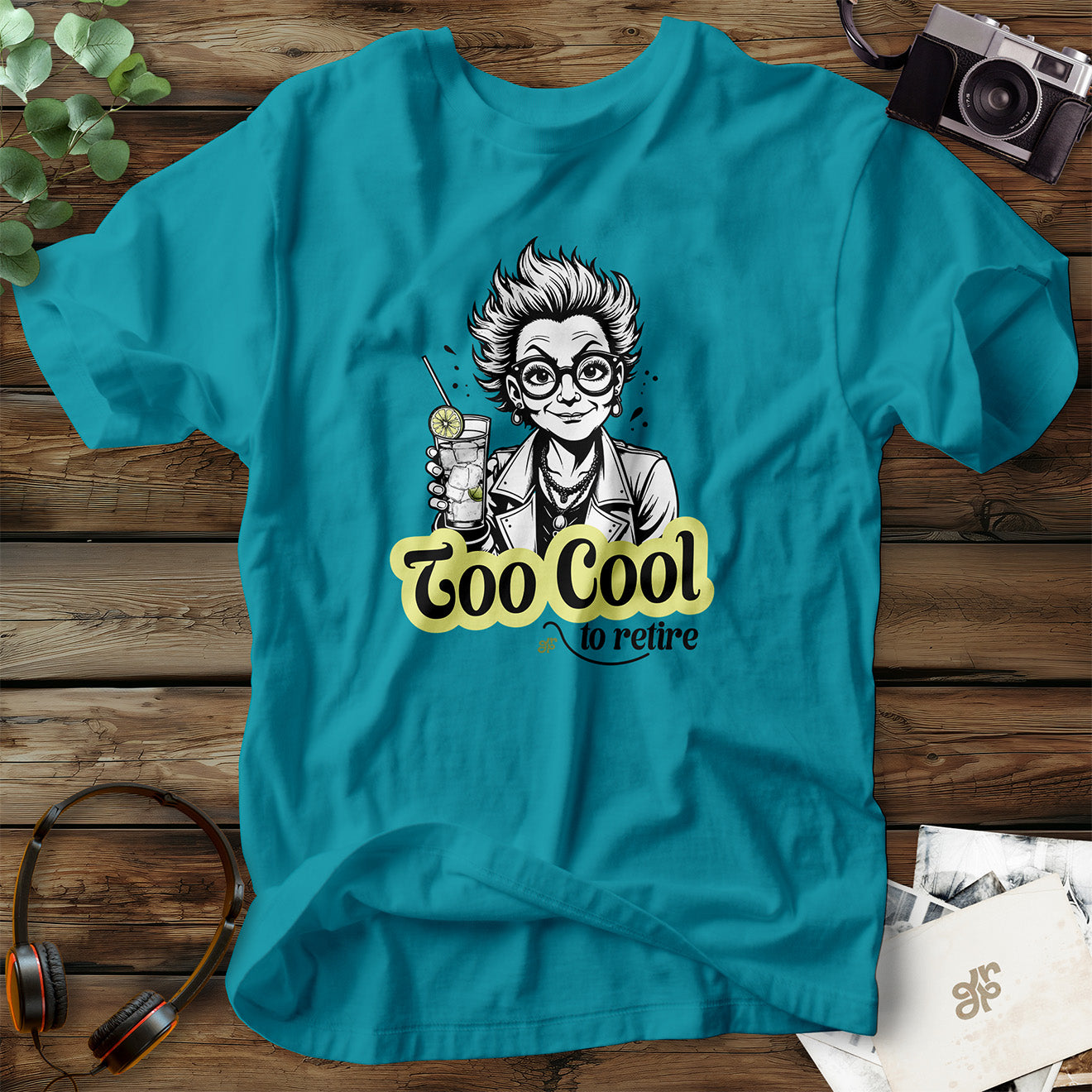 Too Cool to Retire T-Shirt