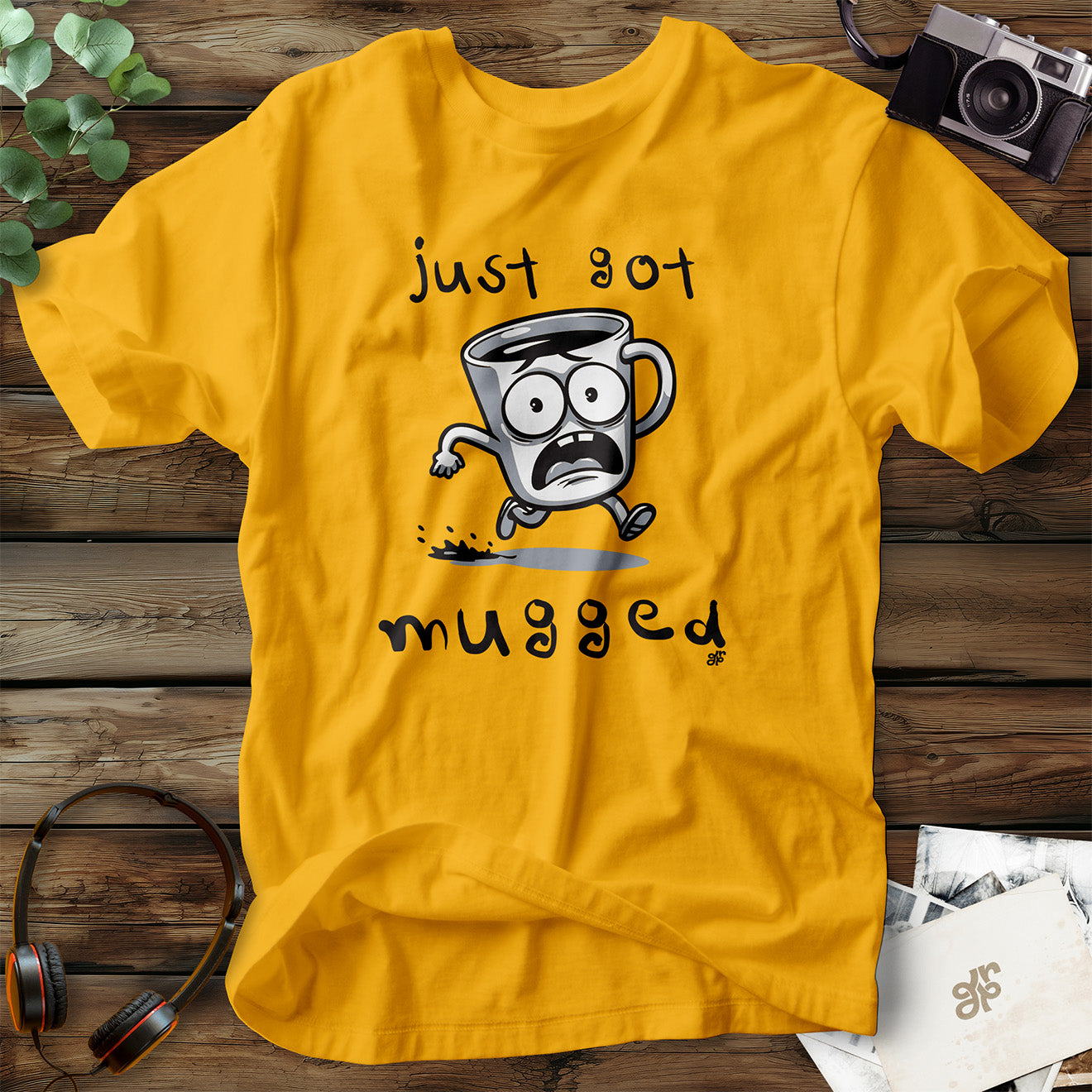 Just Got Mugged T-Shirt