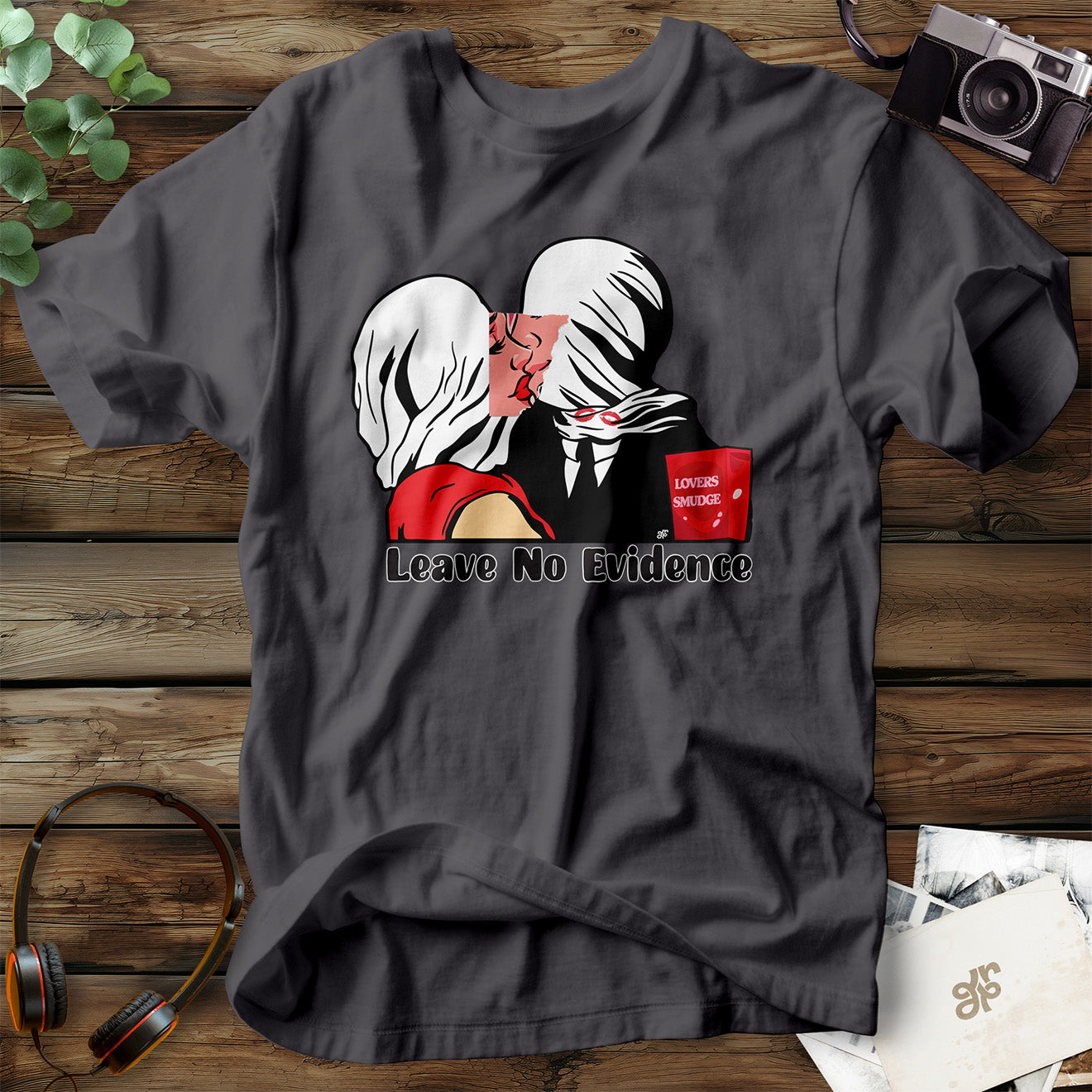 Leave No Evidence T-Shirt