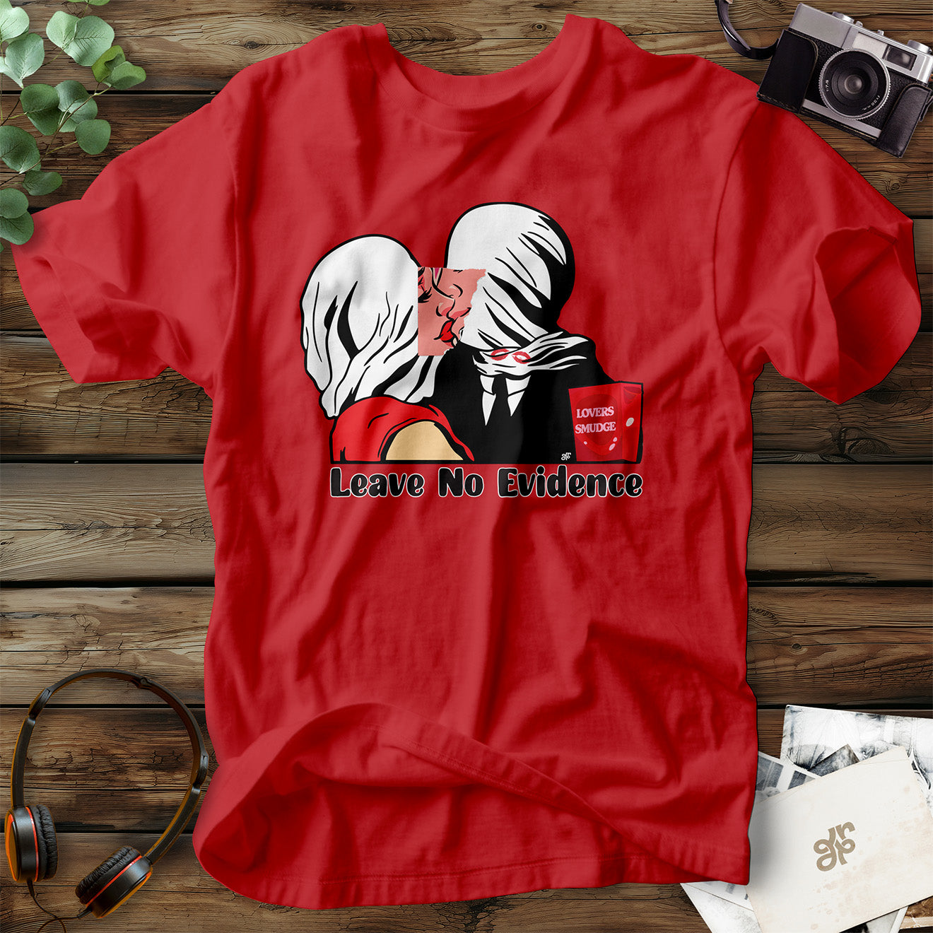 Leave No Evidence T-Shirt