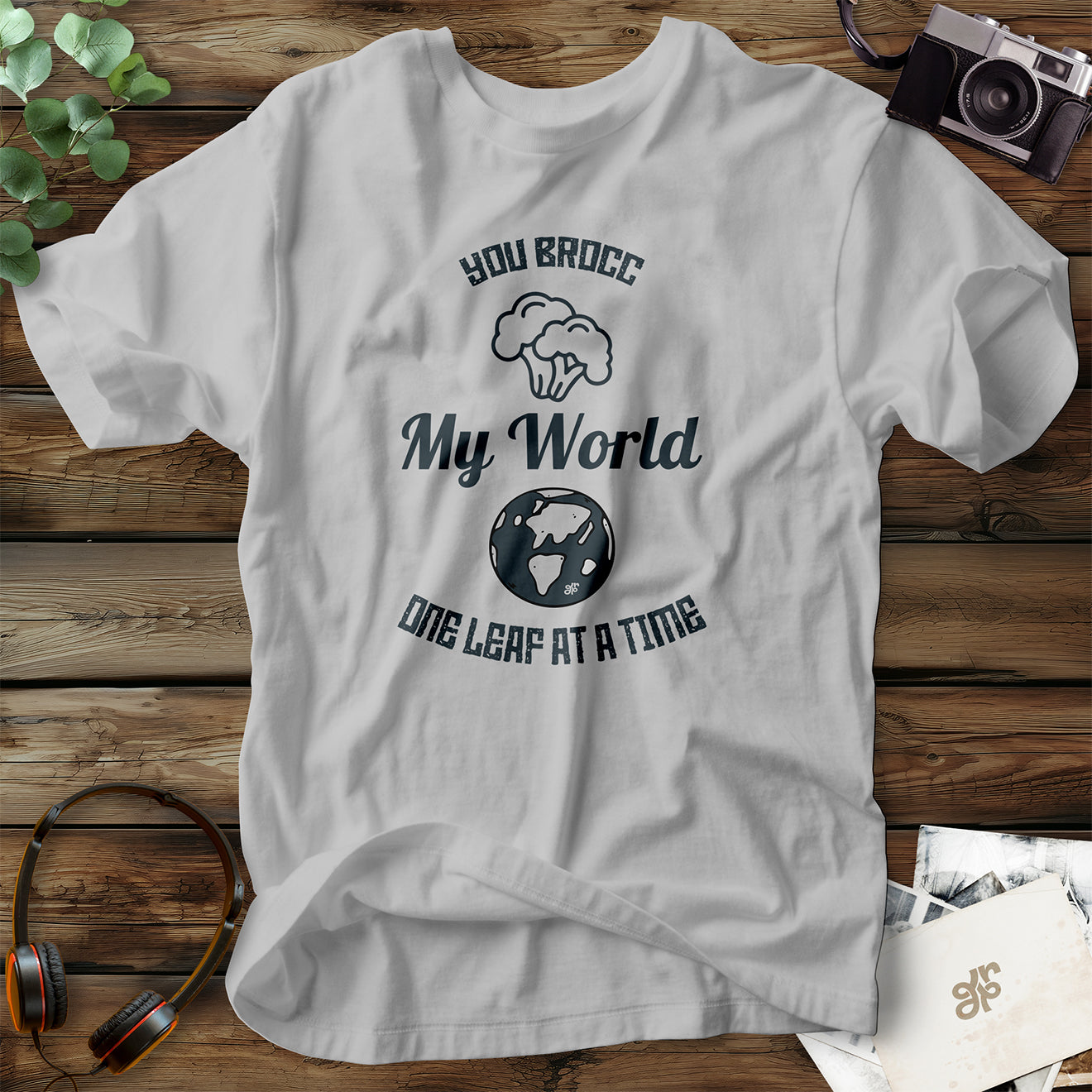You Brocc My World T- Shirt